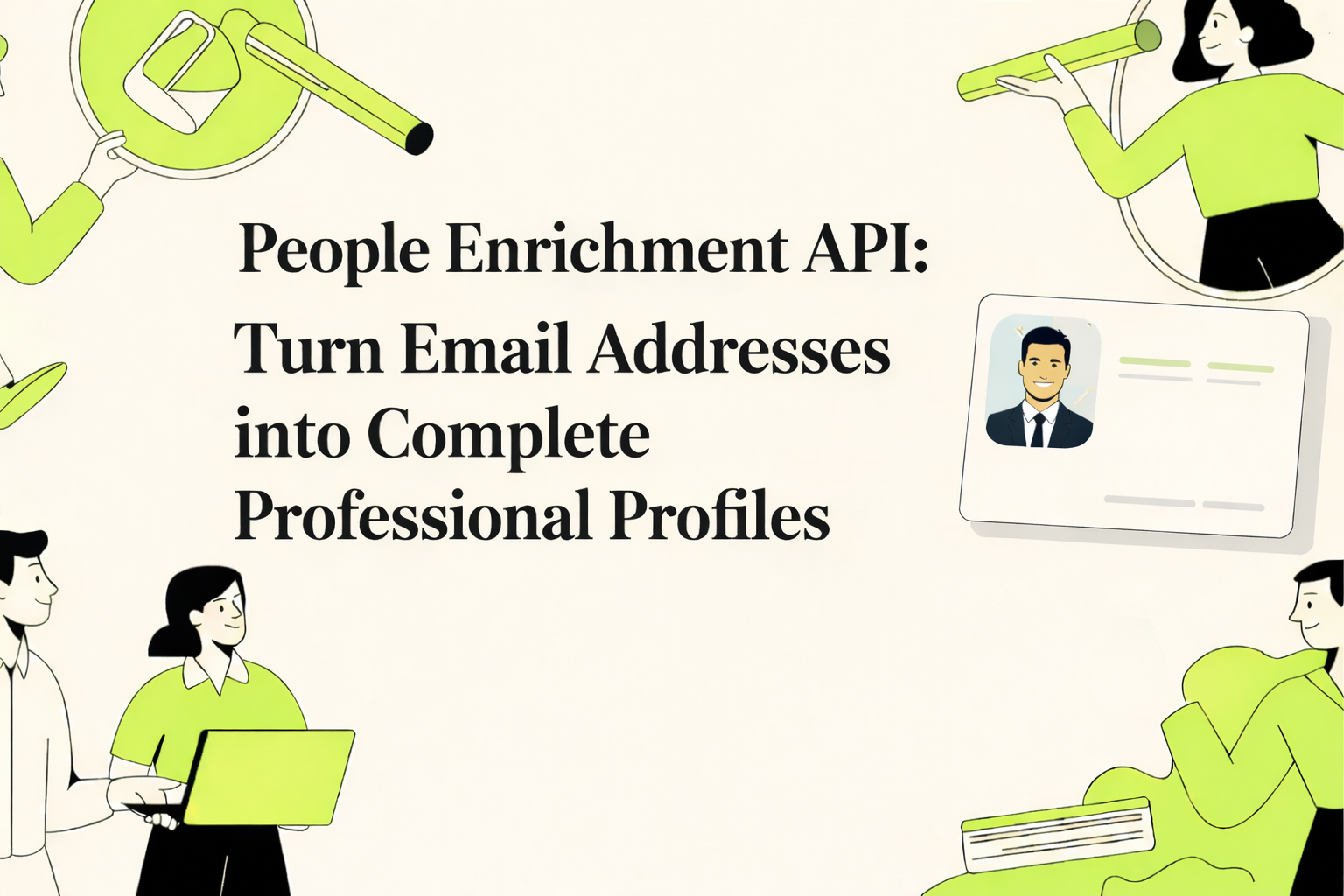 People Enrichment API illustration showing how email addresses are converted into complete professional profiles, including identity resolution and enriched contact data.